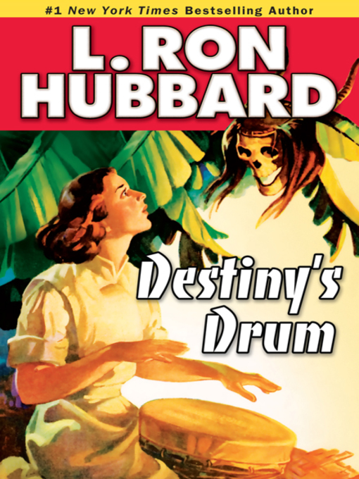 Title details for Destiny's Drum by L. Ron Hubbard - Available